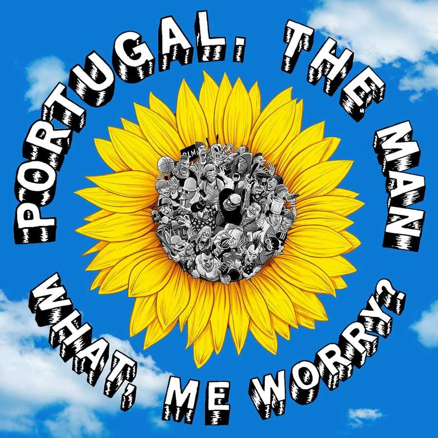 Portugal. The Man - What, Me Worry